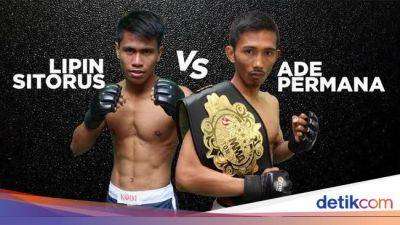 One Pride MMA 75: Ade Permana vs Lipin Sitorus, Ujian Sang Raja Kelas Atom - sport.detik.com