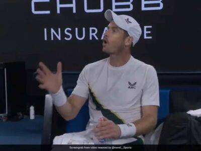 Andy Murray - Craig Tiley - Thanasi Kokkinakis - "It's A Joke": Andy Murray Fumes At Chair Umpire On Being Denied Toilet Break - sports.ndtv.com - Australia