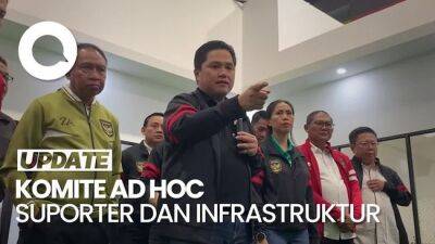 Erick Thohir Bentuk Komite Ad Hoc Suporter dan Infrastruktur
