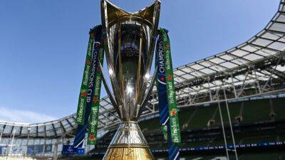Kick-off time for Dublin Champions Cup final confirmed