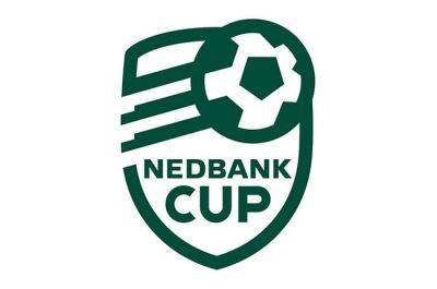 Nedbank Cup Round of 32: Fixtures, dates and kick-off times