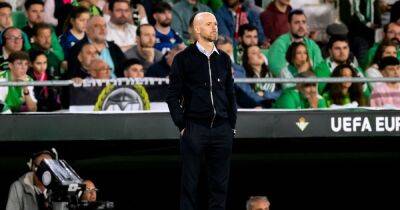 Erik ten Hag sends message to Manchester United squad as Real Betis boss gives verdict on defeat
