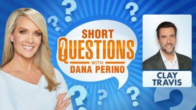 Clay Travis - Short questions with Dana Perino - foxnews.com -  Nashville