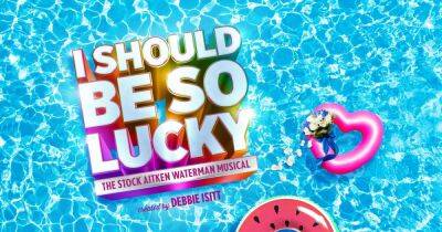 World premiere of Stock Aitken and Waterman musical I Should Be So Lucky featuring songs of Kylie and Jason in Manchester - manchestereveningnews.co.uk - Britain - Manchester
