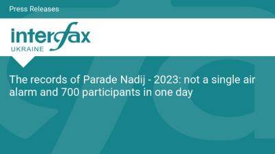 The records of Parade Nadij - 2023: not a single air alarm and 700 participants in one day