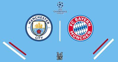 Man City vs Bayern Munich LIVE early Champions League team news, lineups and score predictions