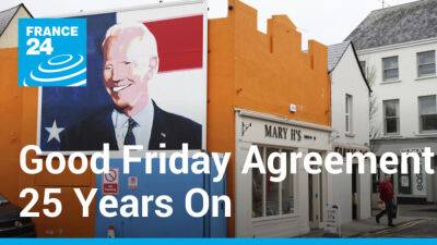 Joe Biden - Charles Wente - Northern Ireland - Time for a new deal? Northern Ireland's Good Friday Agreement at 25 - france24.com - Britain - France - Washington - London - Ireland - county Will -  Dublin -  Brussels