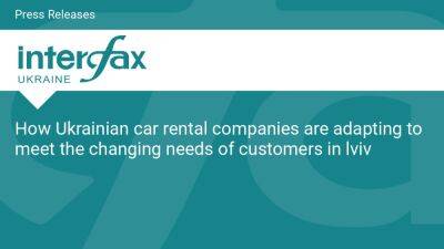 How Ukrainian car rental companies are adapting to meet the changing needs of customers in lviv