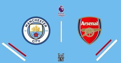 Man City vs Arsenal LIVE early team news, lineup and how to watch Premier League fixture
