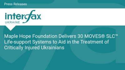 Maple Hope Foundation Delivers 30 MOVES® SLC™ Life-support Systems to Aid in the Treatment of Critically Injured Ukrainians