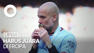 Guardiola: Untuk Jadi yang Terhebat Kami Harus Juara Liga Champions - sport.detik.com