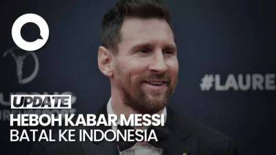 Mencari Tahu Alasan Messi Dikabarkan Tak Ikut ke Indonesia - sport.detik.com - Argentina - China - Indonesia