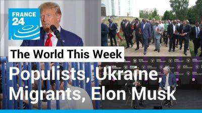 Populists on parade, African leaders visit Ukraine, Migrant tragedy, Musk in Paris