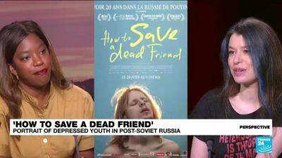 'How to Save a Dead Friend': Addiction, depression and redemption in post-Soviet Russia - france24.com - Russia - France