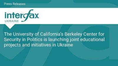 The University of California’s Berkeley Center for Security in Politics is launching joint educational projects and initiatives in Ukraine