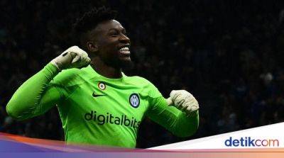 'Sayang Banget kalau Inter Tidak Jual Mahal Onana' - sport.detik.com