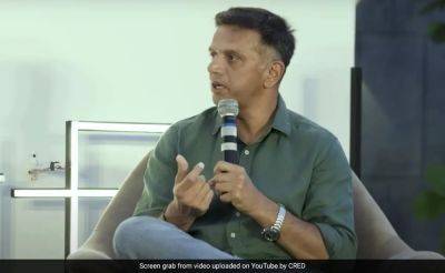 Rahul Dravid - "Without Political Agenda Or Bias...": Rahul Dravid Opens Up On Tough Selection Calls - sports.ndtv.com - India