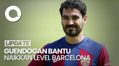 Guendogan Siap Angkat Level Barcelona Berbekal Pengalaman di City
