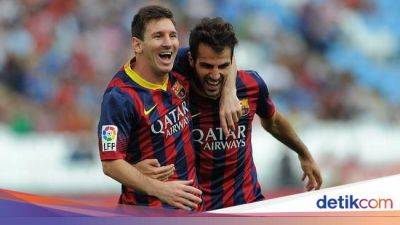 Lionel Messi - Leo Messi - Cesc Fabregas - Pesan Menyentuh Messi untuk Fabregras yang Umumkan Pensiun - sport.detik.com
