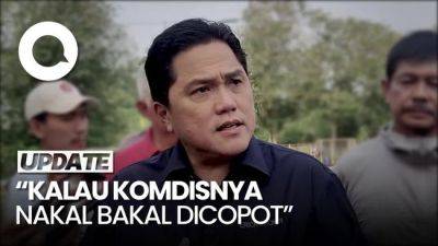 Erick Thohir - Erick Thohir Minta Persebaya Hormati Komdis PSSI - sport.detik.com