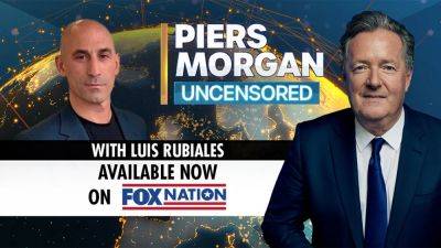 Jenni Hermoso - Sergio Ramos - Luis Rubiales - Piers Morgan - Ousted Spanish soccer president responds to World Cup kiss backlash, says it was not 'sexual' - foxnews.com - Spain - Australia - New Zealand
