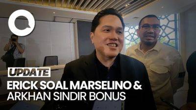 Erick Thohir - Marselino-Arkhan Sindir Bonus Piala AFF U-23, Ketum PSSI: Cuma Bercanda - sport.detik.com