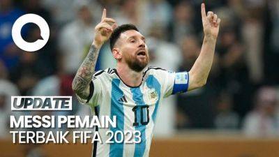 Lionel Messi - Lionel Messi Raih Pemain Terbaik FIFA 2023 - sport.detik.com