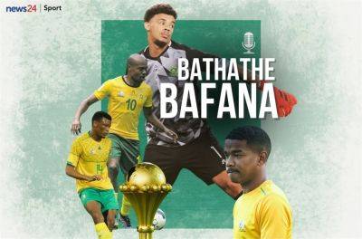 Afcon - Bafana Bafana - LISTEN LIVE | Bathathe Bafana: South Africa's road to Afcon - news24.com - South Africa - Mali