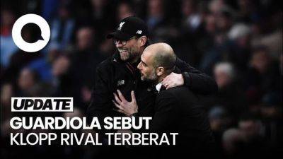 Klopp Tinggalkan Liverpool, Guardiola: Saya Bisa Tidur Lebih Nyenyak - sport.detik.com