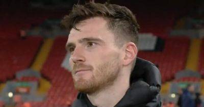 Jurgen Klopp - Andy Robertson - Andy Robertson flooded by Liverpool emotion as injury comeback greeted with moment he'll remember forever - dailyrecord.co.uk - Germany - Netherlands - Spain - Scotland - Ireland