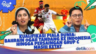 Kualifikasi Piala Dunia: Bahrain Ogah Tandang ke Indonesia hingga Persaingan Grup C Masih Ketat