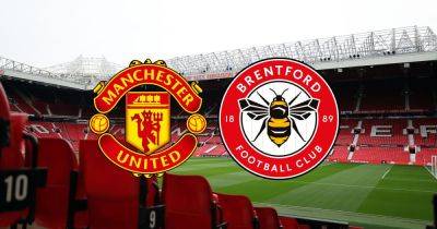 Manchester United vs Brentford LIVE early team news, kick-off time and how to watch