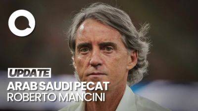 Video: Mancini Dipecat Arab Saudi Gegara Boncos di Kualifikasi Piala Dunia