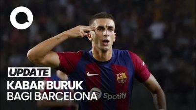 Video: Tambah Lagi Pemain Barcelona yang Cedera, Kini Giliran Ferran Torres