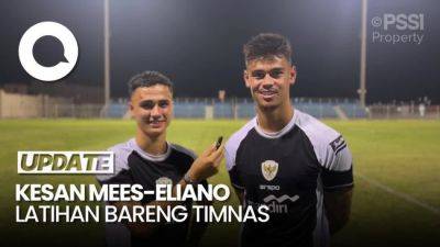 Video: Kata Mees-Eliano Seusai Latihan Perdana Bareng Timnas Indonesia