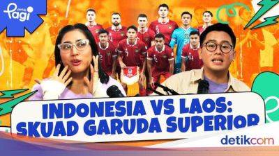 Indonesia vs Laos: Skuad Garuda Superior