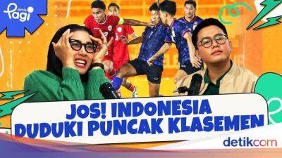 Podcast - Jos! Indonesia Duduki Puncak Klasemen - sport.detik.com - Indonesia - Vietnam - Laos - Burma
