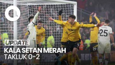 Setan Merah - Video: Tumbangnya MU Lawan Wolverhampton - sport.detik.com