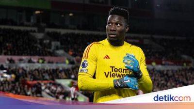 Andre Onana Tak Cocok di Inggris, Disarankan Tinggalkan MU