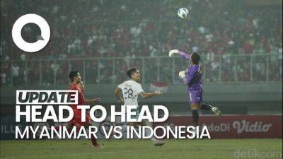 Video: Head to Head Myanmar Vs Indonesia yang Main Malam Ini - sport.detik.com - Indonesia - Burma