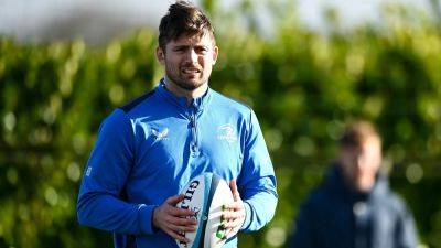 Ireland out-half Ross Byrne nears Leinster return after arm injury