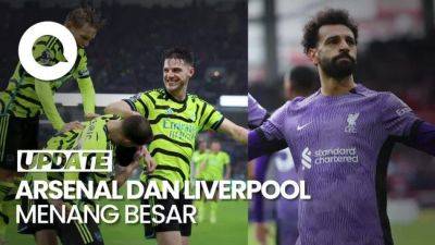 Arsenal-Liverpool Kompak Menang Besar - sport.detik.com