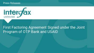 First Factoring Agreement Signed under the Joint Program of OTP Bank and USAID