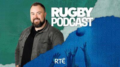 RTÉ Rugby podcast: McFarland out at Ulster & Ireland expects against Wales