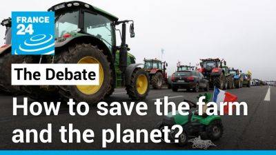 Emmanuel Macron - Charles Wente - How to save the farm and the planet? Angry agriculture workers struggle to compete - france24.com - France - India