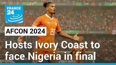 AFCON 2024: Hosts Ivory Coast to face Nigeria in final