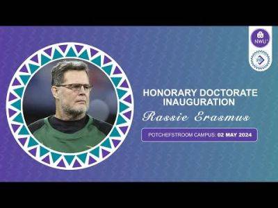 Rassie Erasmus receives honorary doctorate from NWU: 'He is a nation builder'