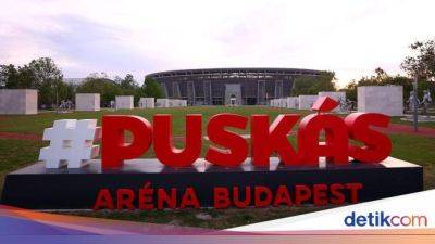 Budapest Jadi Tuan Rumah Final Liga Champions 2025/2026