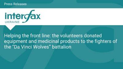 International - Helping the front line: the volunteers donated equipment and medicinal products to the fighters of the “Da Vinci Wolves” battalion - en.interfax.com.ua - Ukraine