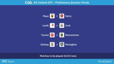 Mayo host Derry in pick of preliminary quarter-finals